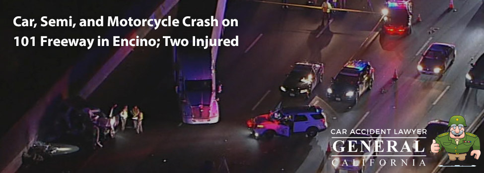 Car, Semi, and Motorcycle Crash on 101 Freeway in Encino; Two Injured