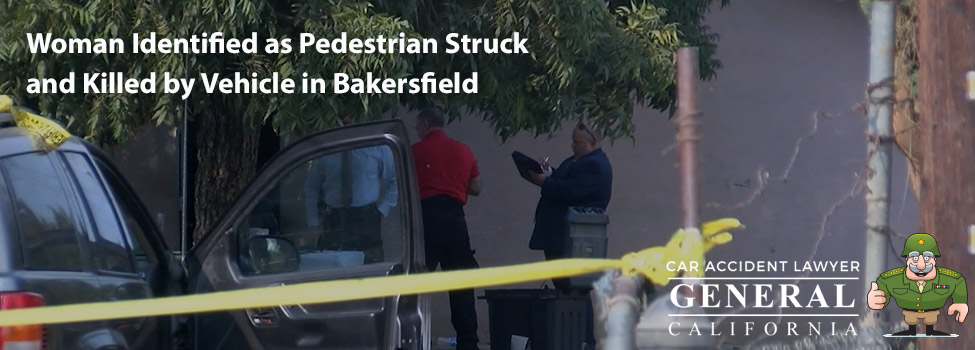 Corina Bernal Identified as Pedestrian Struck and Killed by Vehicle in Bakersfield