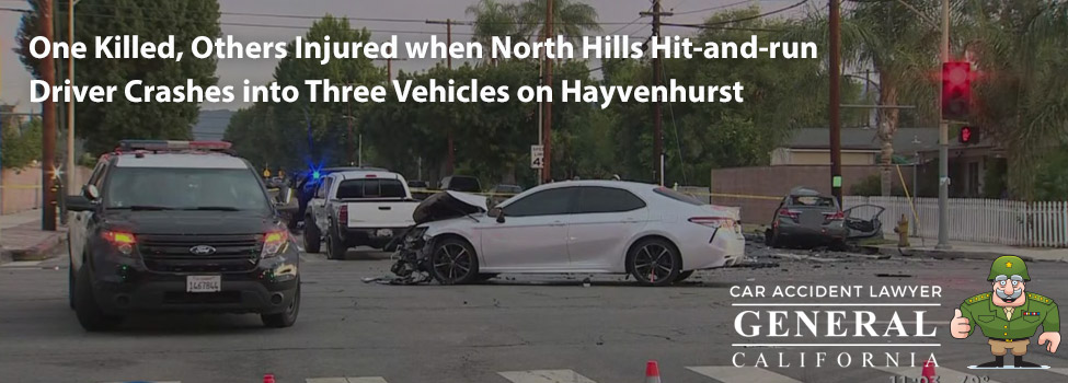 One Killed, Others Injured when North Hills Hit-and-run Driver Crashes into Three Vehicles on Hayvenhurst