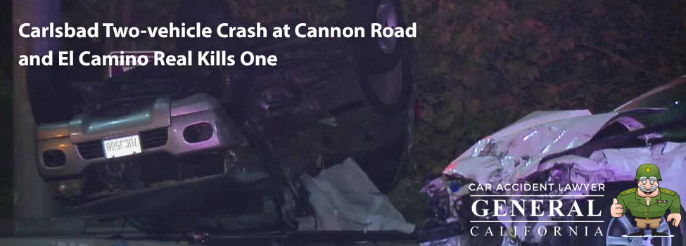 Carlsbad Two-vehicle Crash at Cannon Road and El Camino Real Kills One