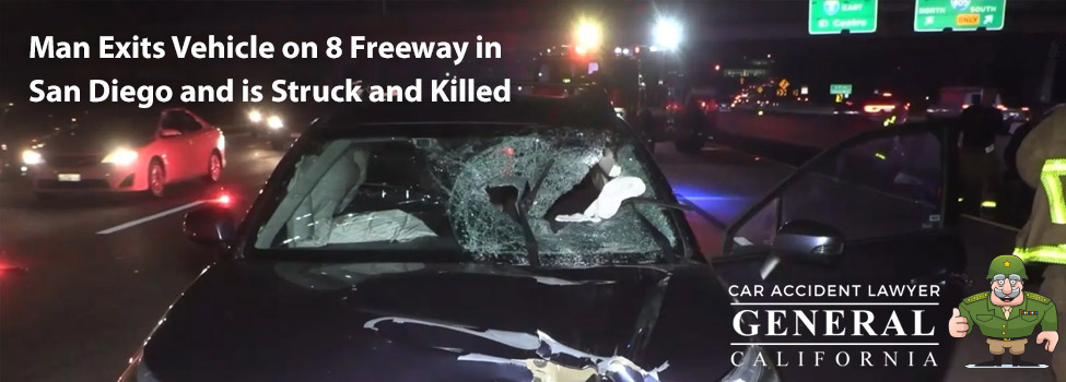 Man Exits Vehicle on 8 Freeway in San Diego and is Struck and Killed