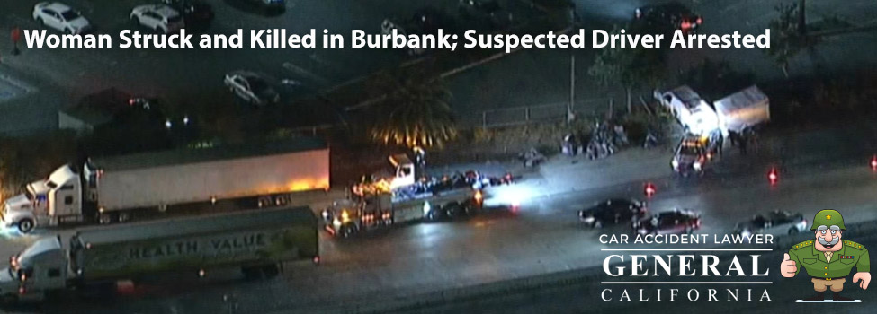 Woman Struck and Killed in Burbank; Suspected Driver Arrested