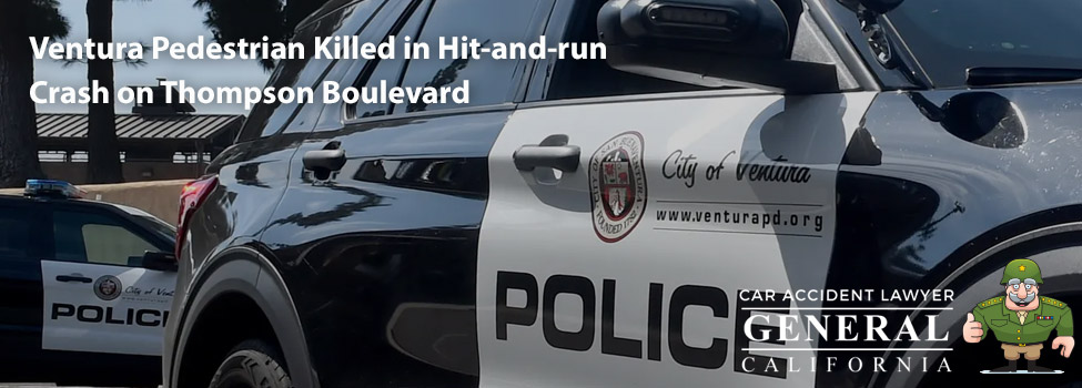 Ventura Pedestrian Killed in Hit-and-run Crash on Thompson Boulevard